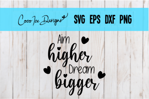 Aim Higher Dream Bigger: A Designer’s Review