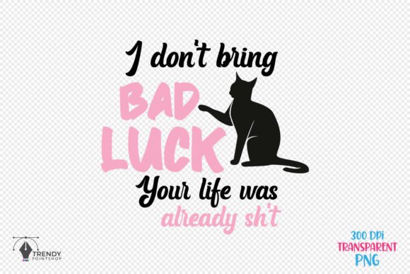 Bad Luck Funny Cat Quote SVG Design Review