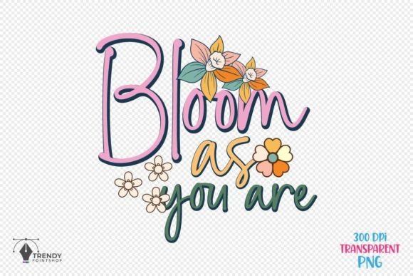 Review: Bloom As You Inspiration Quote SVG PNG