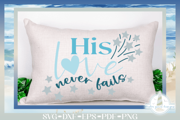 Review: His Love Never Fails Religious Quote SVG