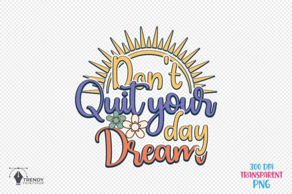 Reviewing Don t Quit Inspiration Quote SVG PNG