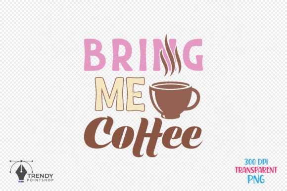 Reviewing the Bring Me Coffee Quote SVG Design