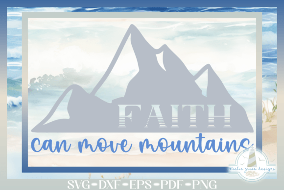 Reviewing the Faith Can Move Mountains Religious Quote SVG